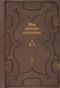 Album policmajstra warszawskiego. Pamiątka buntu 1860-1865 - Praca zbiorowa