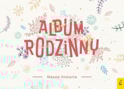 Album rodzinny Nasza historia - Opracowanie Zbiorowe