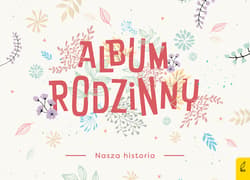 Album rodzinny Nasza historia - Opracowanie Zbiorowe