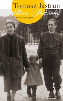 Album rodzinny Wiersze i fotografie - Tomasz Jastrun