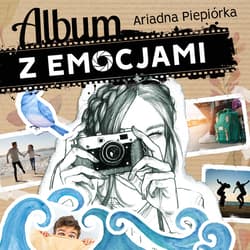 Album z emocjami - audiobook - Ariadna Piepiórka