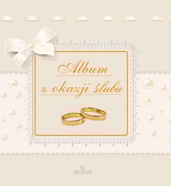 ALBUM Z OKAZJI ŚLUBU TW - Opracowanie Zbiorowe
