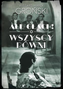 Ałe głach! Wszyscy równi_plik - ebook - Ryszard Marek Groński