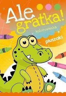 Ale Gratka! Pluszaki - Praca zbiorowa