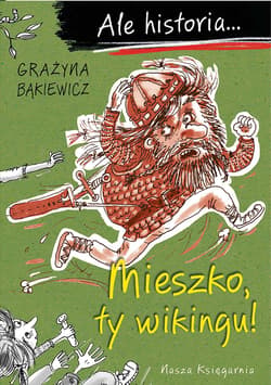 Galeria - zdjęcie nr. 1 - Ale historia Mieszko, ty wikingu!