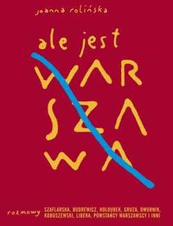 Ale jest Warszawa - Joanna Rolińska