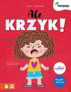 Ale KRZYK!. Porozmawiaj ze mną - Anna Jankowska