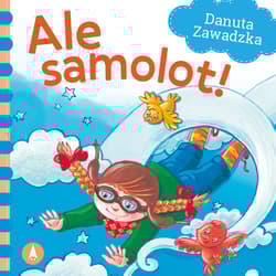 Ale samolot! - Danuta Zawadzka