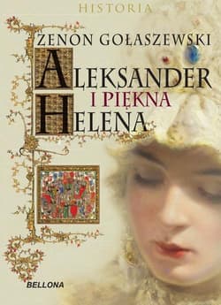 Aleksander i piękna Helena - Gołaszewski Zenon