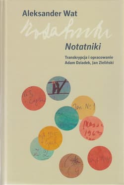 Aleksander Wat Notatniki - Jan Zieliński