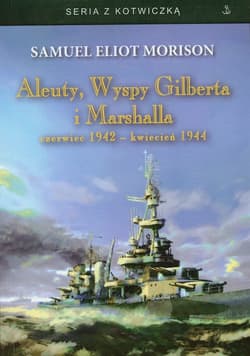 Aleuty Wyspy Gilberta i Marshalla /karton/ - Morison Samuel Eliot