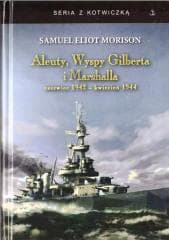 Aleuty, Wyspy Gilberta i Marshalla TW - Morison Samuel Eliot