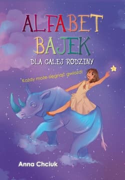 Alfabet bajek dla całej rodziny - Anna Chciuk
