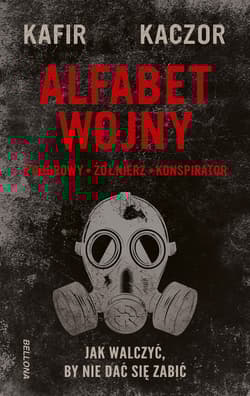 Alfabet wojny Jak walczyć, by nie dać się zabić - Kafir Kaczor