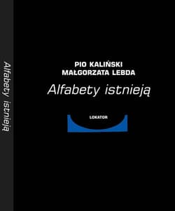 Alfabety istnieją - album graficzny - Pio Kaliński