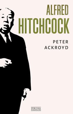 Alfred Hitchcock - Peter Ackroyd