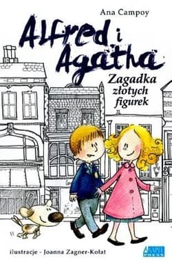 Alfred i Agatha Zagadka złotych figurek - Ana Campoy