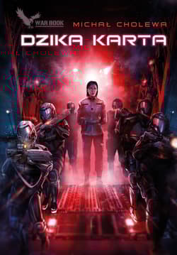 Algorytm Wojny. Dzika Karta - Michał Cholewa