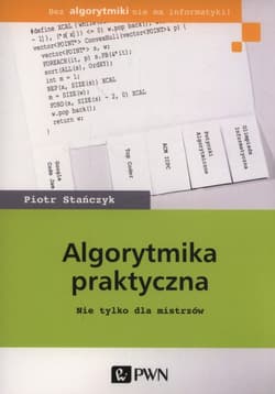 Algorytmika praktyczna Nie tylko dla mistrzów - Stańczyk Piotr
