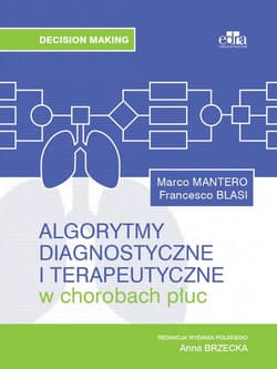 Algorytmy diagnostyczne i terapeutyczne w chorobach płuc - M. Mantero,  F. Blasi