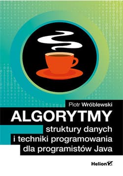 Algorytmy struktury danych i techniki programowania dla programistów java - Piotr Wróblewski