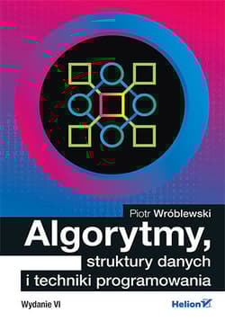 Algorytmy struktury danych i techniki programowania wyd. 6 - Piotr Wróblewski