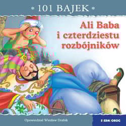 Ali Baba i czterdziestu rozbójników. 101 bajek - Wiesław Drabik