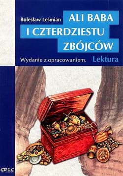 Ali Baba i czterdziestu zbójców Wydanie z opracowaniem - Bolesław 	Leśmian
