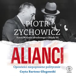 Alianci - audiobook - Piotr Zychowicz