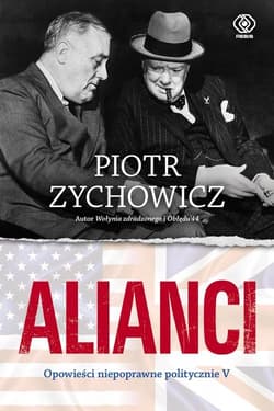 Alianci Część 5 Opowieści niepoprawne politycznie