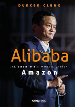 Alibaba. Jak Jack Ma stworzył chiński Amazon - audiobook - Duncan Clark