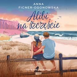 Alibi na szczęście - audiobook - Anna Ficner-Ogonowska