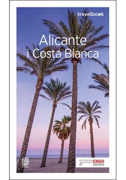Alicante i Costa Blanca. Travelbook. Wydanie 2 - ebook - Dominika Zaręba