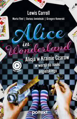 Alice in Wonderland. Alicja w Krainie Czarów w wersji do nauki angielskiego - Jemielniak Dariusz, Fihel Marta