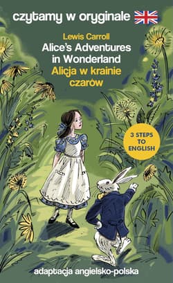 Alice’s Adventures in Wonderland / Alicja w krainie czarów. Czytamy w oryginale - Lewis Carroll