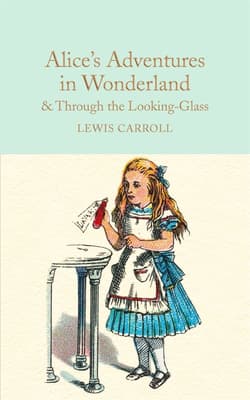 Alice's Adventures in Wonderland & Through the Looking-Glass wer. angielska - Lewis Carroll