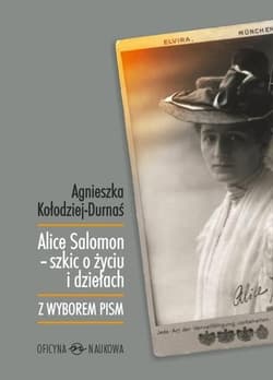 Alice Salomon - szkic o życiu i dziełach