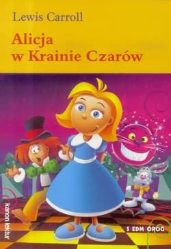 Alicja w krainie czarów - Lewis Carroll