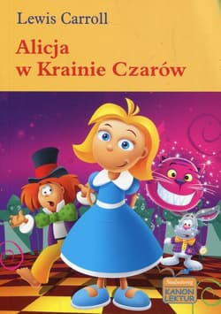 Alicja w krainie czarów - Lewis Carroll