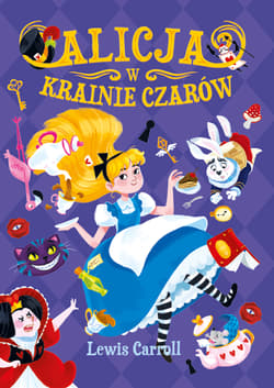Alicja w Krainie Czarów - Lewis Carroll