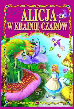 Alicja w krainie czarów - Opracowanie Zbiorowe