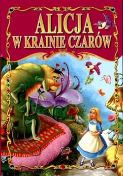 Alicja w krainie czarów - Opracowanie Zbiorowe