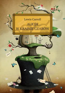 Alicja w Krainie Czarów - Lewis Carroll