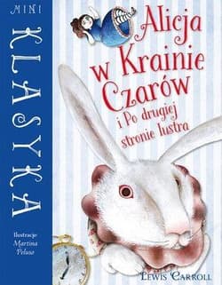 Alicja w Krainie Czarów i Po drugiej stronie lustra