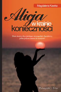 Alicja w krainie konieczności - ebook - Magdalena Kawka