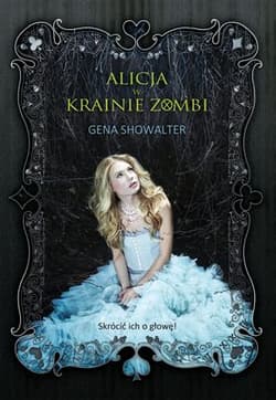 Alicja w Krainie Zombi - Gena Showalter