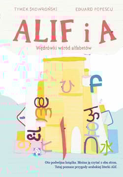 ALIF i A. Wędrówki wśród alfabetów - Skowroński Tymek, Eduard Popescu
