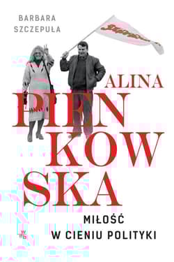 Alina. Miłość w cieniu polityki