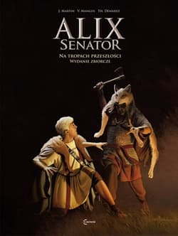 Alix Senator Wydanie Zbiorcze Tom 4 Na tropach przeszłości - Jacques Martin