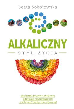 Alkaliczny styl życia_plik - ebook - Beata Sokołowska